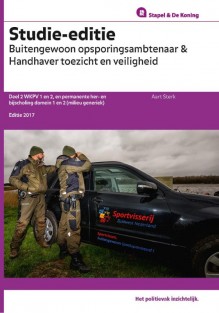 Stapel & De Koning Studie-editie Buitengewoon opsoringsambtenaar & Handhaver Toezicht en Veiligheid
