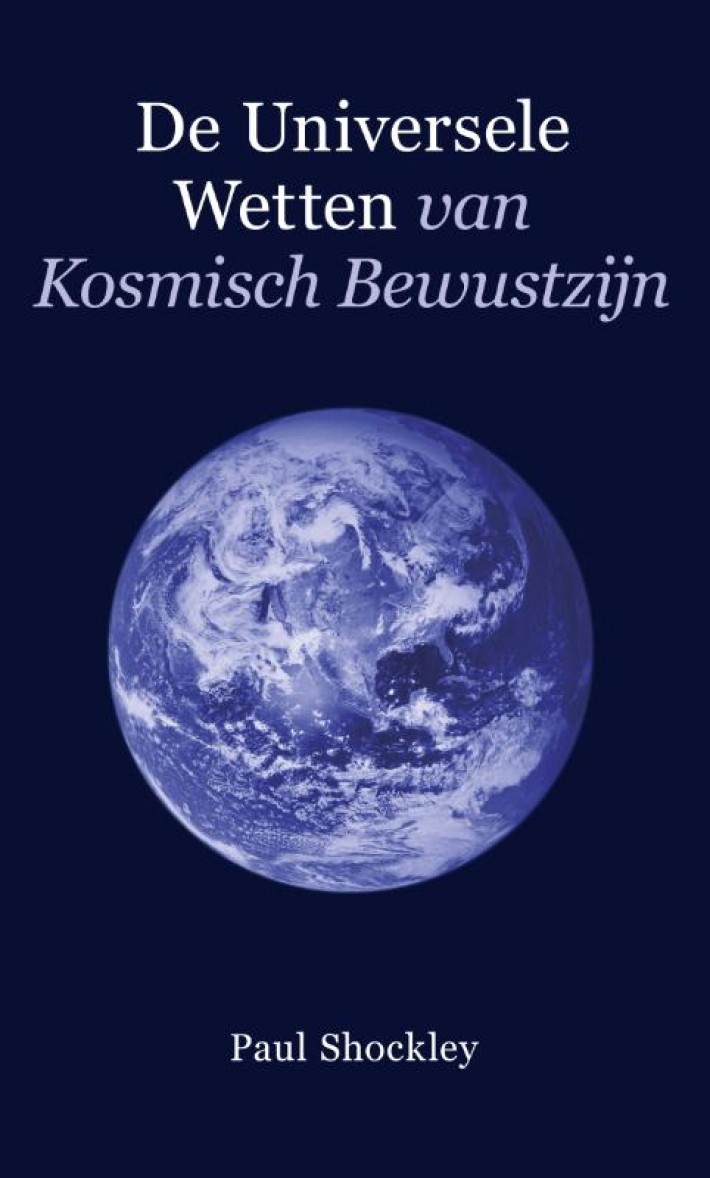 De universele wetten van kosmisch bewustzijn • De universele wetten van kosmisch bewustzijn