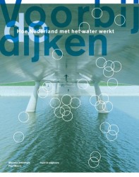 Beyond the Dikes • Voorbij dijken