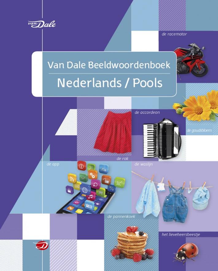 Van Dale Beeldwoordenboek Nederlands - Pools • Van Dale Beeldwoordenboek Nederlands - Pools