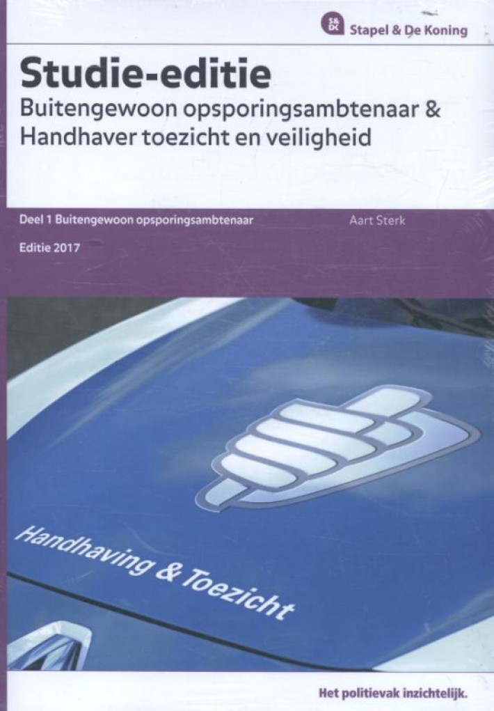 Stapel & De Koning Studie-editie Buitengewoon opsporingsambtenaar en Handhaver Toezicht en Veiligheid (delen BOA en HTV) set 2 dln