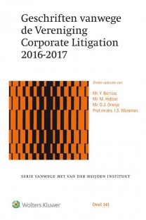 Geschriften vanwege de Vereniging Corporate Litigation 2016-2017
