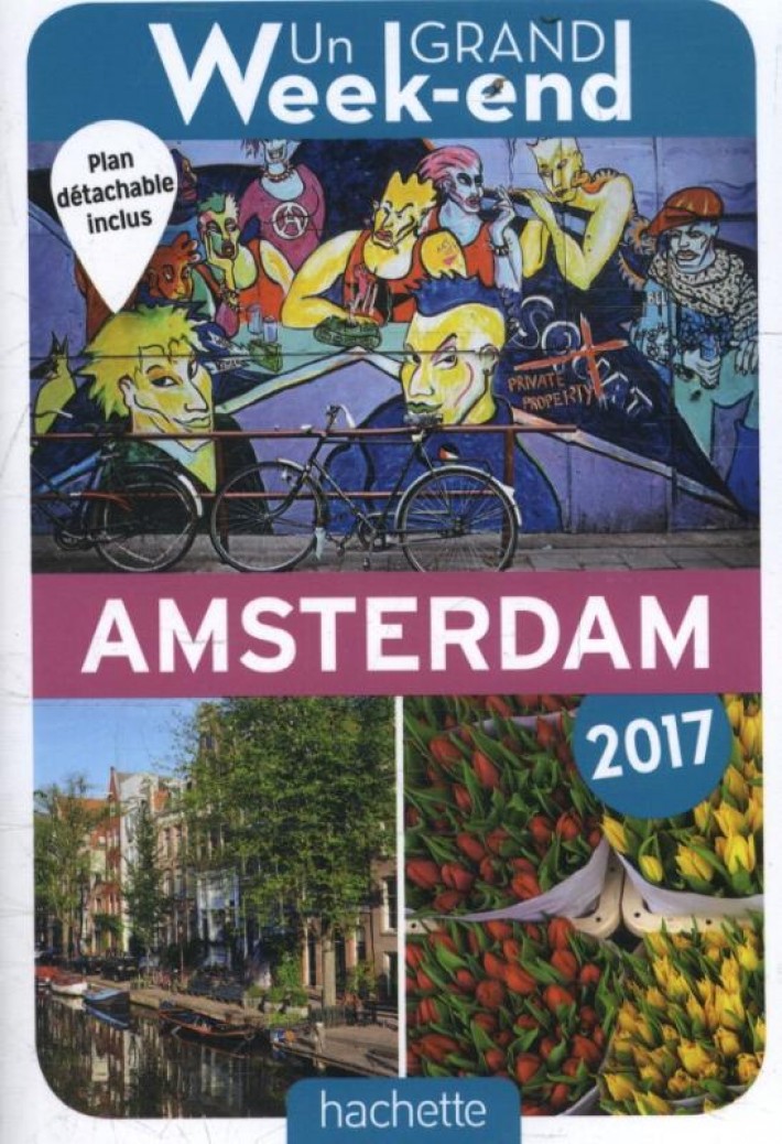 Un Grand Weekend à Amsterdam 2017