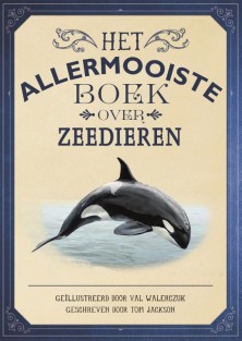 Het allermooiste boek over zeedieren