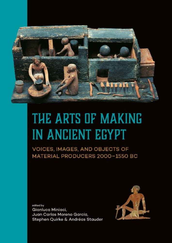 The Arts of Making in Ancient Egypt • The Arts of Making in Ancient Egypt
