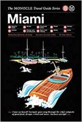 Monocle Travel Guide Miami
