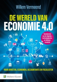 De wereld van economie 4.0 voor juristen, economen, accountans en fiscalisten