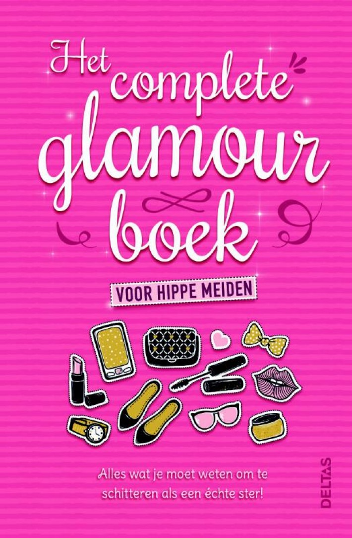 Het complete glamourboek voor hippe meiden