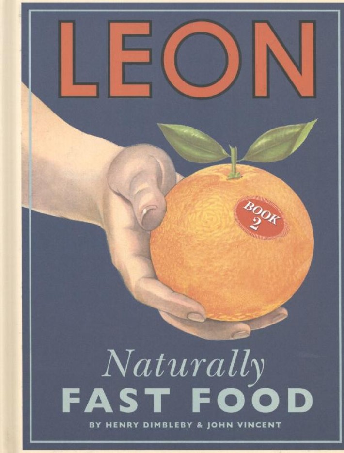Leon: Naturally Fast Food: Book 2