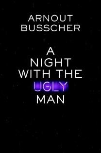 A night with the ugly man