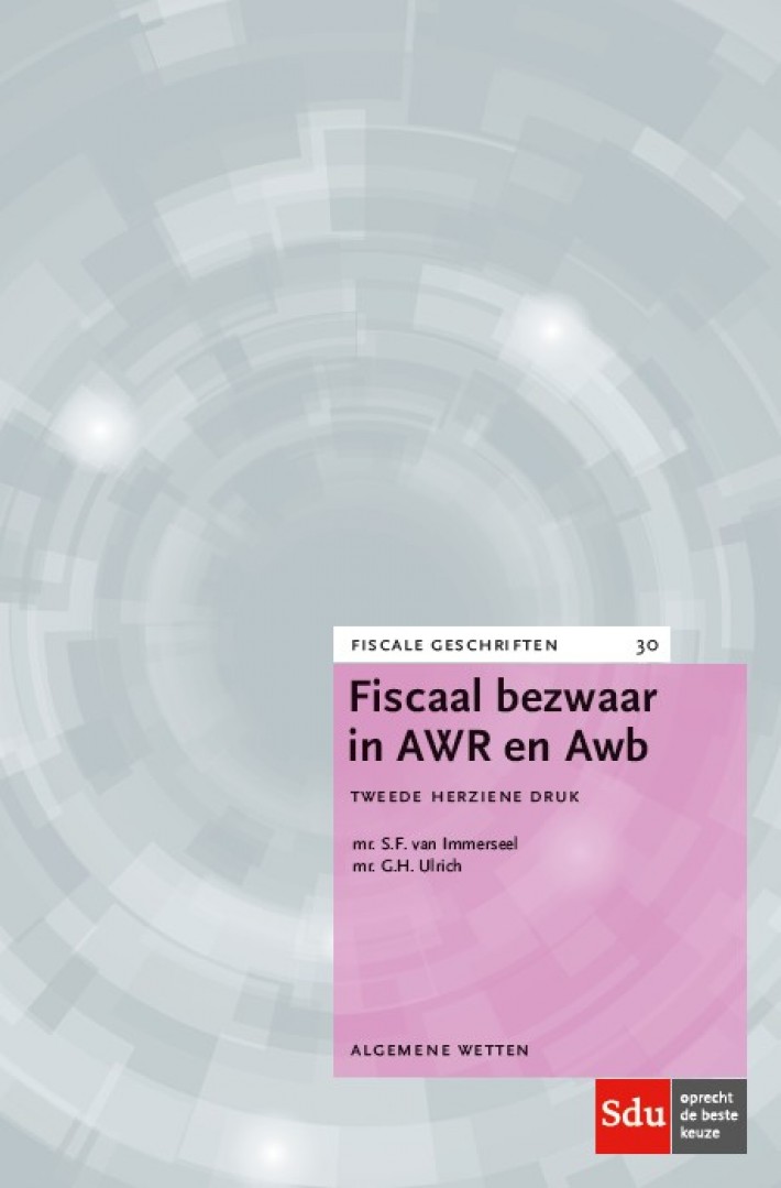 Fiscaal Bezwaar in AWR en Awb