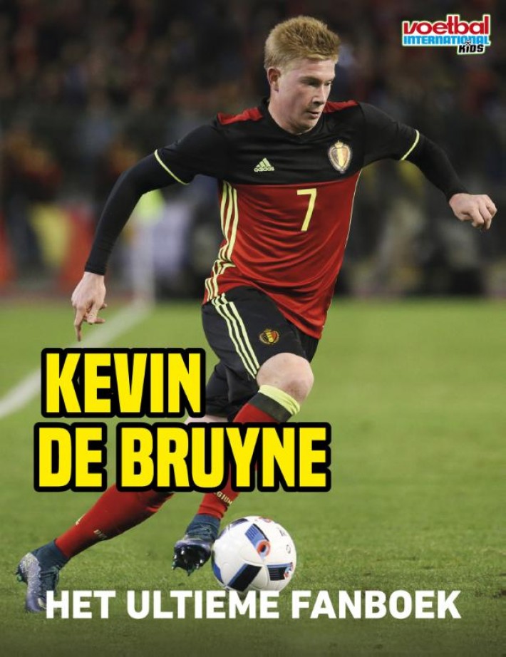 Kevin de Bruyne- ultieme fanboek