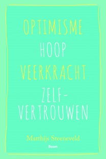 Optimisme – Hoop – Veerkracht – Zelfvertrouwen