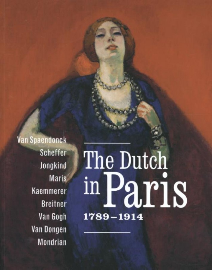 The Dutch in Paris 1789-1914 The Dutch in Paris 1789-1914