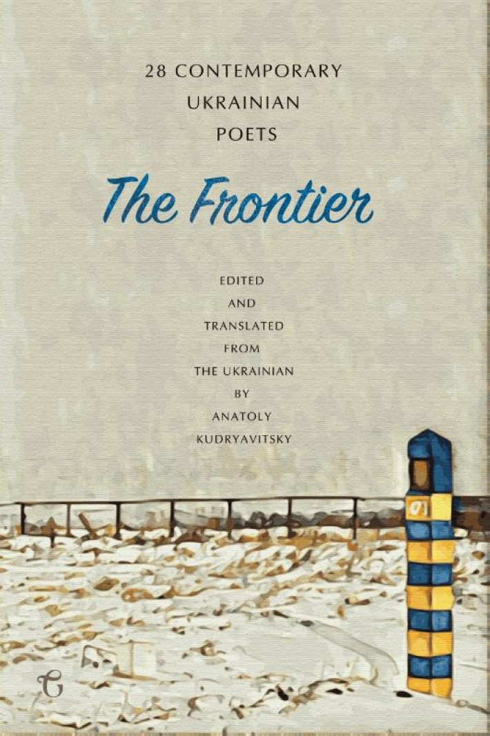 The Frontier: 28 Contemporary Ukrainian Poets - An Anthology