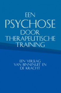 Een psychose door therapeutische training