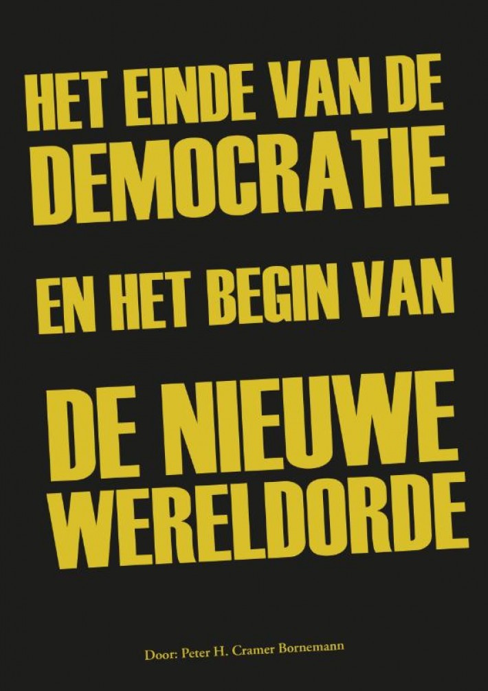 Het einde van de democratie en het begin van de nieuwe wereldorde