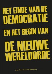 Het einde van de democratie en het begin van de nieuwe wereldorde