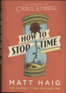How to Stop Time: Illustrated Edition
