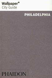Wallpaper* City Guide Philadelphia 2016
