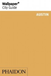 Wallpaper* City Guide Austin