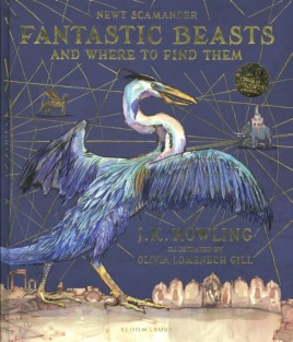 Fantastic Beasts and Where to Find Them/Illustr. Ed.