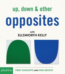 Up, Down & Other Opposites With Ellsworth Kelly