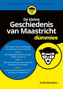 De kleine Geschiedenis van Maastricht voor Dummies