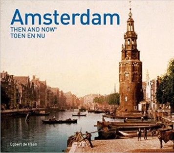 Amsterdam Then and Now