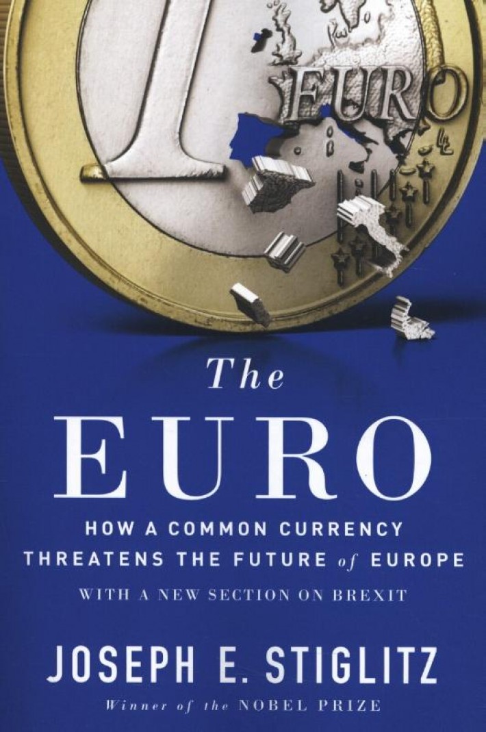 The Euro - How a Common Currency Threatens the Future of Europe