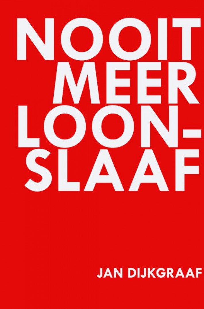 Nooit meer loonslaaf