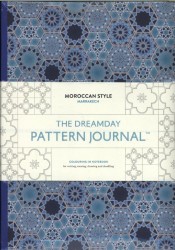 The Dreamday Pattern Journal: Marrakech: Moroccan Style