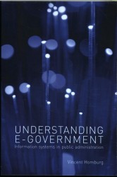 Understanding E-Government, Information Systems in Public Administration