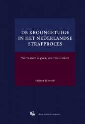 De kroongetuige in het Nederlandse strafproces