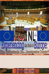 Experiencing the facts of Europe: the Netherlands, non-immigration country?