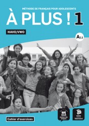 À plus ! 1 - Cahier d'exercices Havo/Vwo