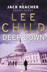 Deep Down  - Jack Reacher Short Stories