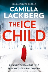 The Ice Child  - Patrik Hedstrom and Erica Falck, Book 9