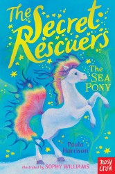 The Secret Rescuers: The Sea Pony - The Secret Rescuers