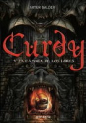 Curdy y la camara de los lores/ Curdy and the Chamber of the Lords