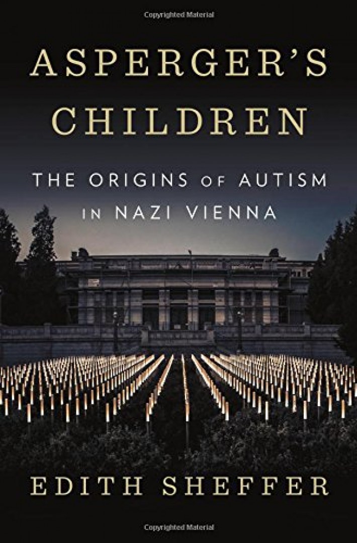 Asperger`s Children - The Origins of Autism in Nazi Vienna