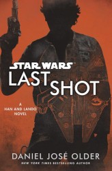 Star Wars: Last Shot: A Han and Lando Novel