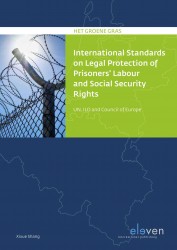 International Standards on Legal Protection of Prisoners’ Labor and Social Security Rights • International Standards on Legal Protection of Prisoners’ Labor and Social Security Rights