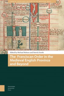 The Franciscan Order in the Medieval English Province and Beyond