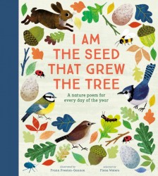 I Am the Seed That Grew the Tree - A Poem for Every Day of t