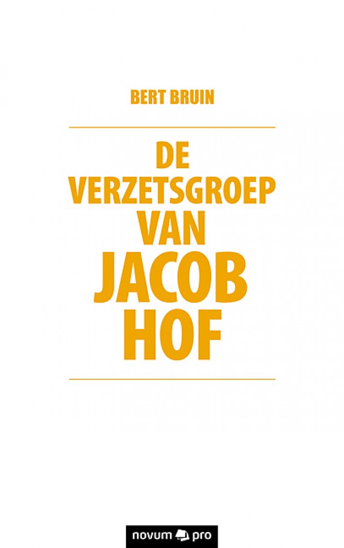 De verzetsgroep van Jacob Hof