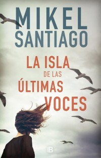 La isla de las últimas voces/ The Island of the Last Voices