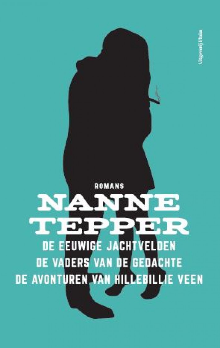 De eeuwige jachtvelden/De vaders van de gedachte/De avonturen van Hillebillie Veen De eeuwige jachtvelden/De vaders van de gedachte/De avonturen van Hillebillie Veen