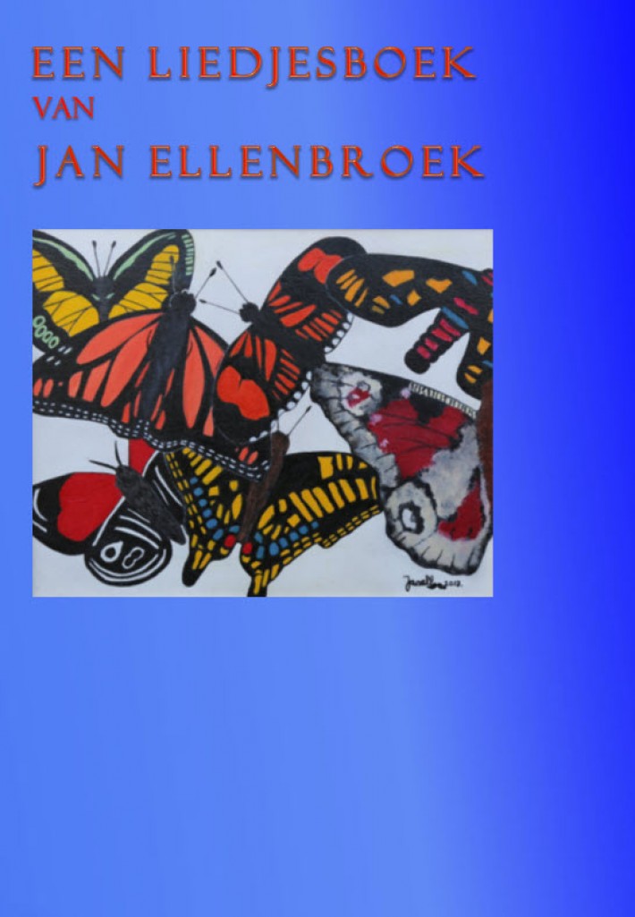 Een liedjesboek van Jan Ellenbroek