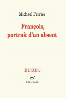 Francois, portrait d'un absent